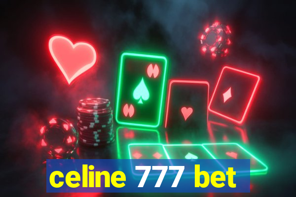 celine 777 bet